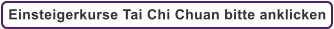 Einsteigerkurse Tai Chi Chuan bitte anklicken