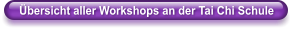 �bersicht aller Workshops an der Tai Chi Schule