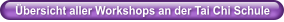 �bersicht aller Workshops an der Tai Chi Schule