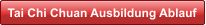 Tai Chi Chuan Ausbildung Ablauf
